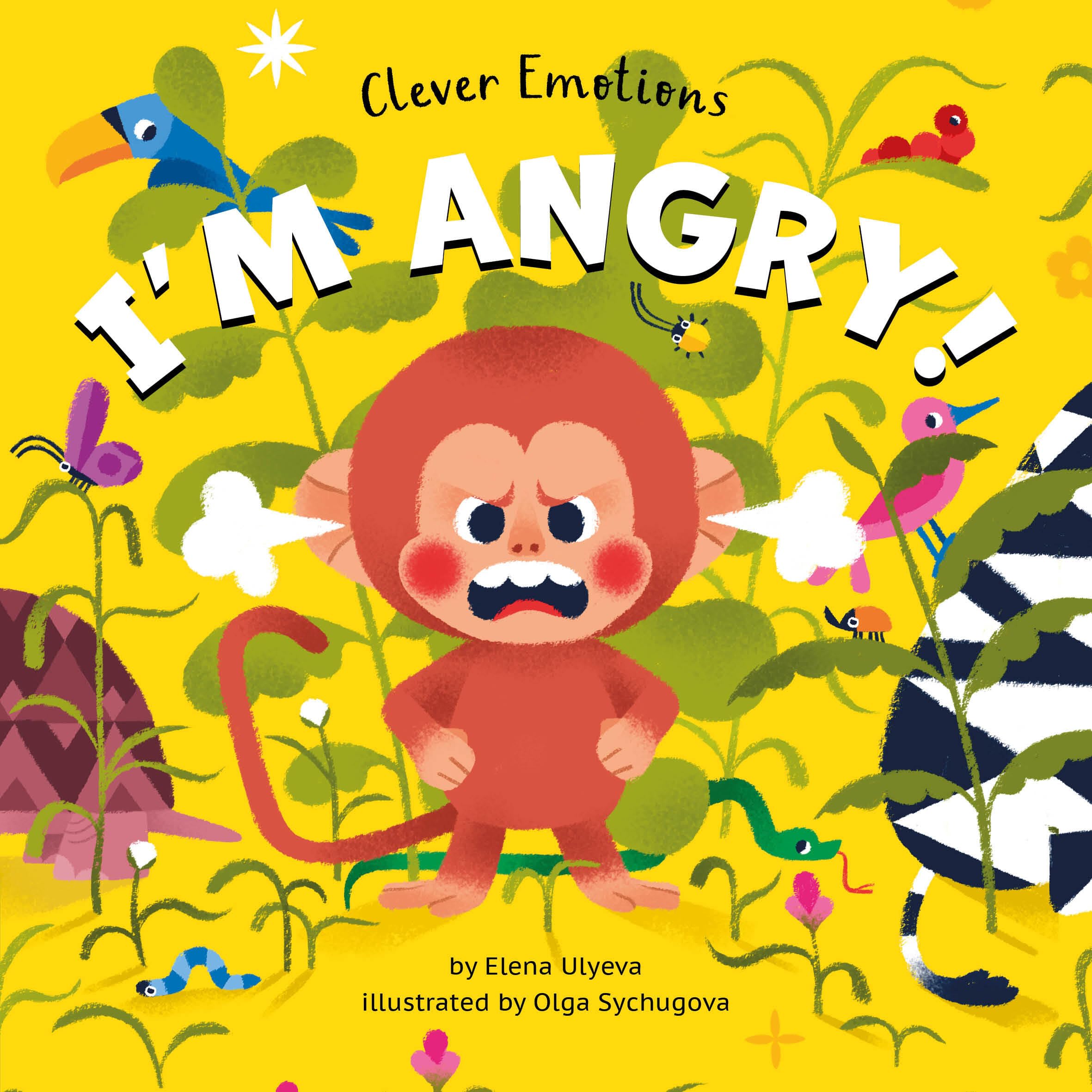 I'm Angry! (Clever Emotions): Ulyeva, Elena, Clever Publishing